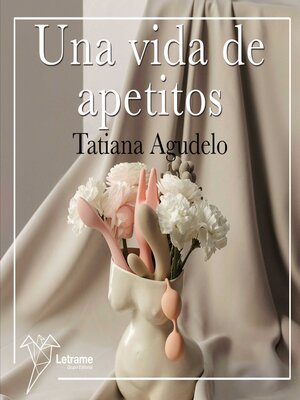 cover image of Una vida de apetitos